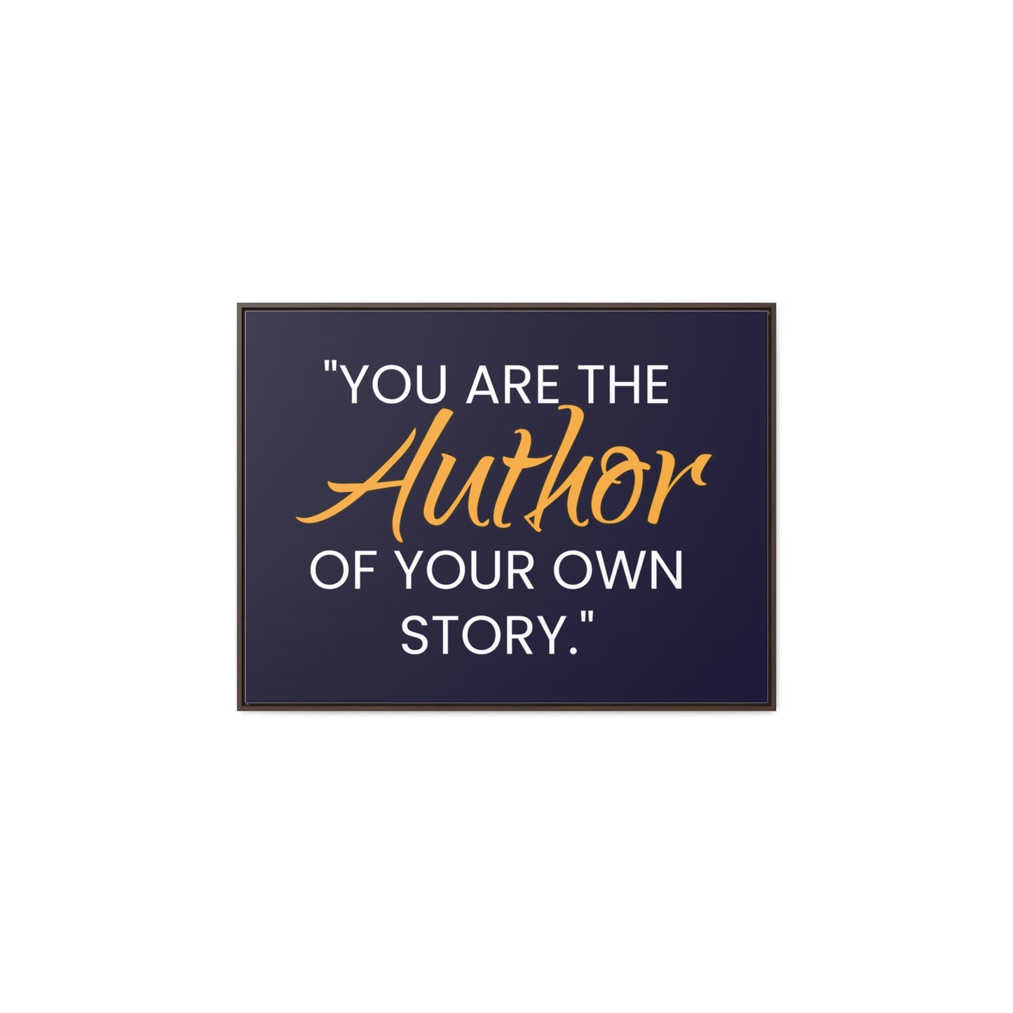 You Are The Author of Your Own Story Wall Art