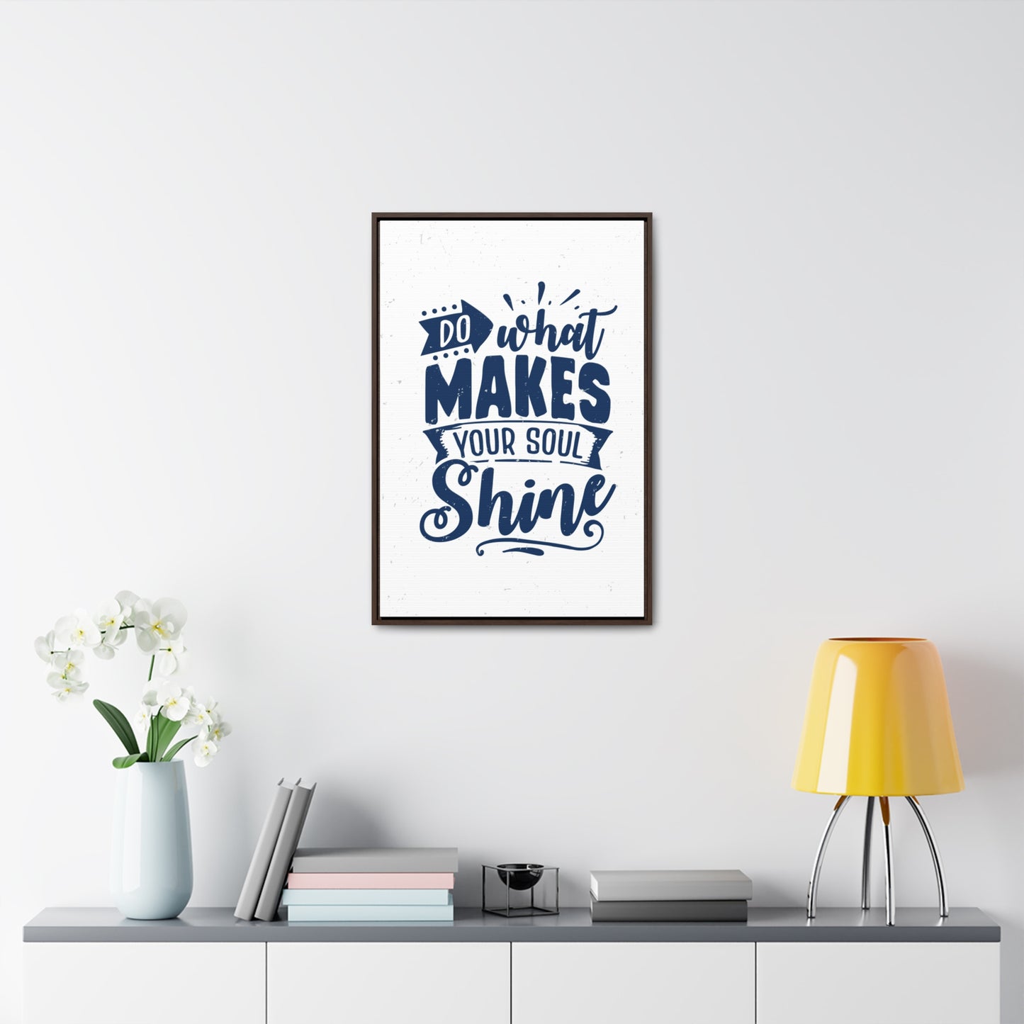 What Do Makes Your Soul Shine Wall Art