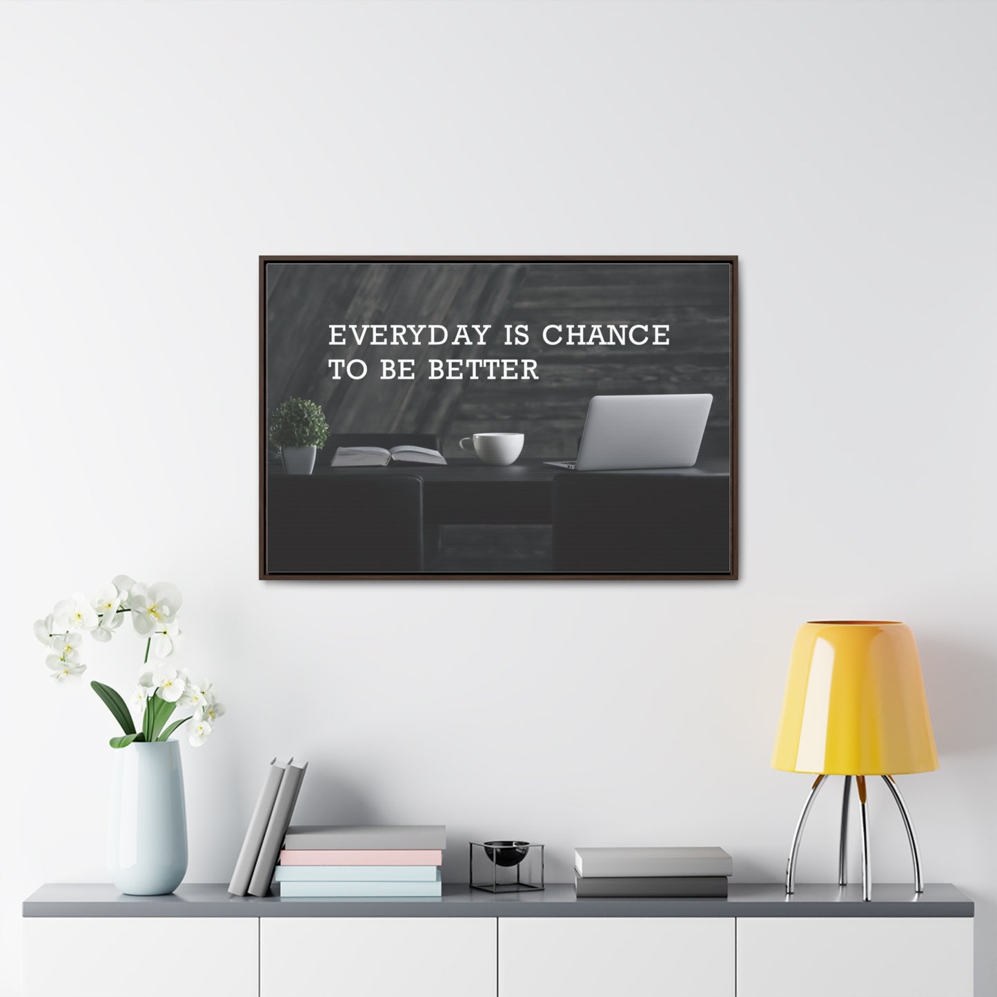 Everyday is Chance to be Better Wall Art