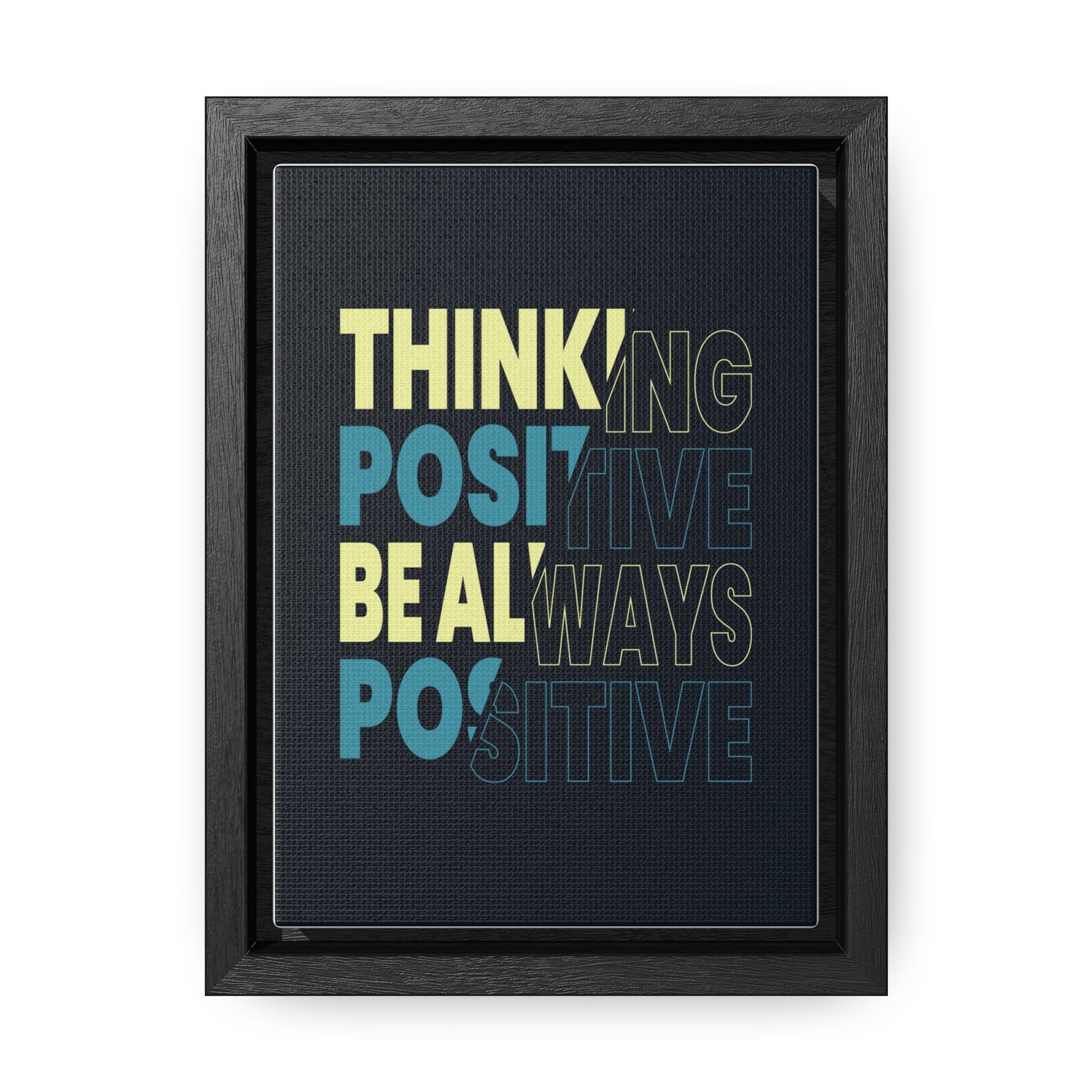 Thinking Positive Be Always Positive Wall Art Canvas