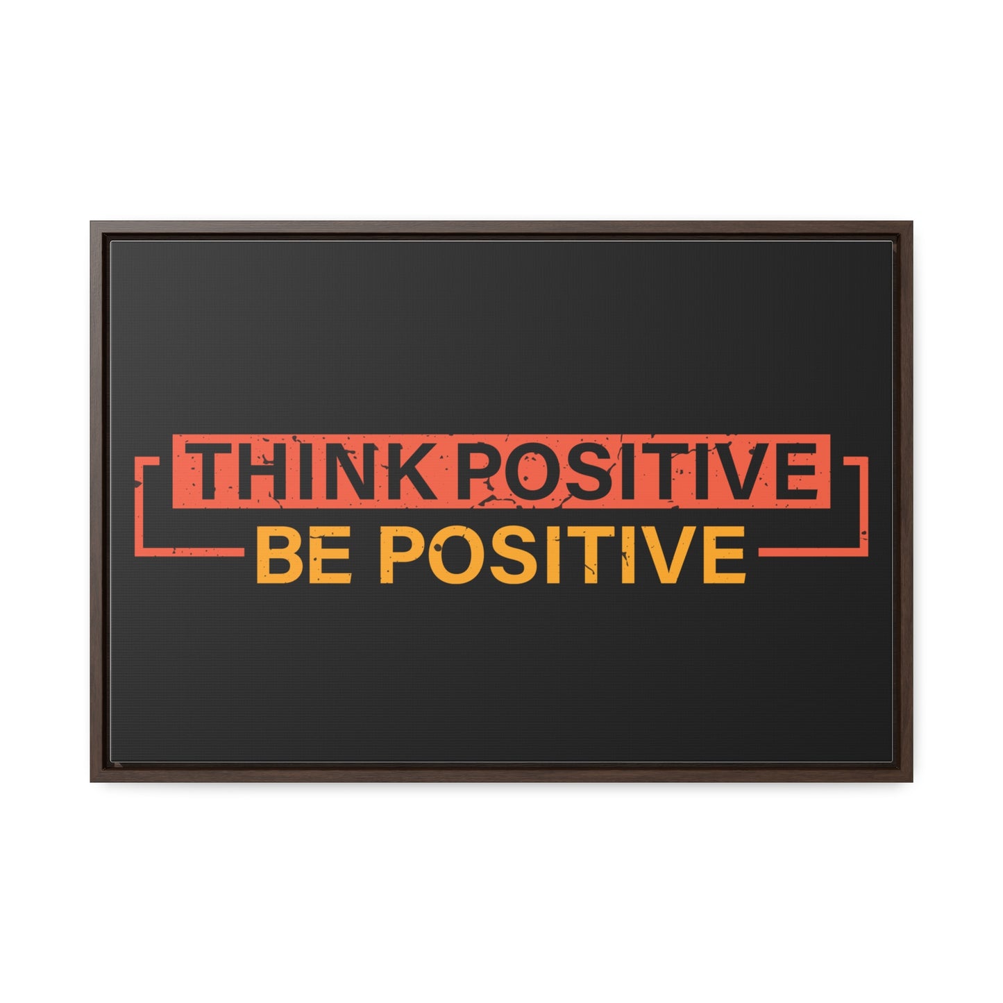 Think Positive Be Positive Wall Art