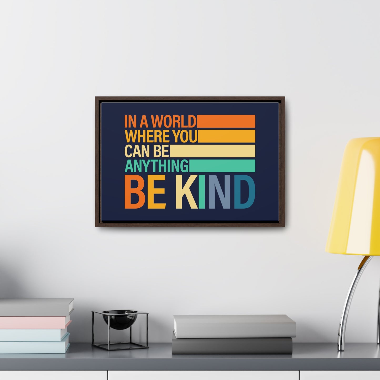 In A World Where You Can Be Anything Be Kids Wall Art