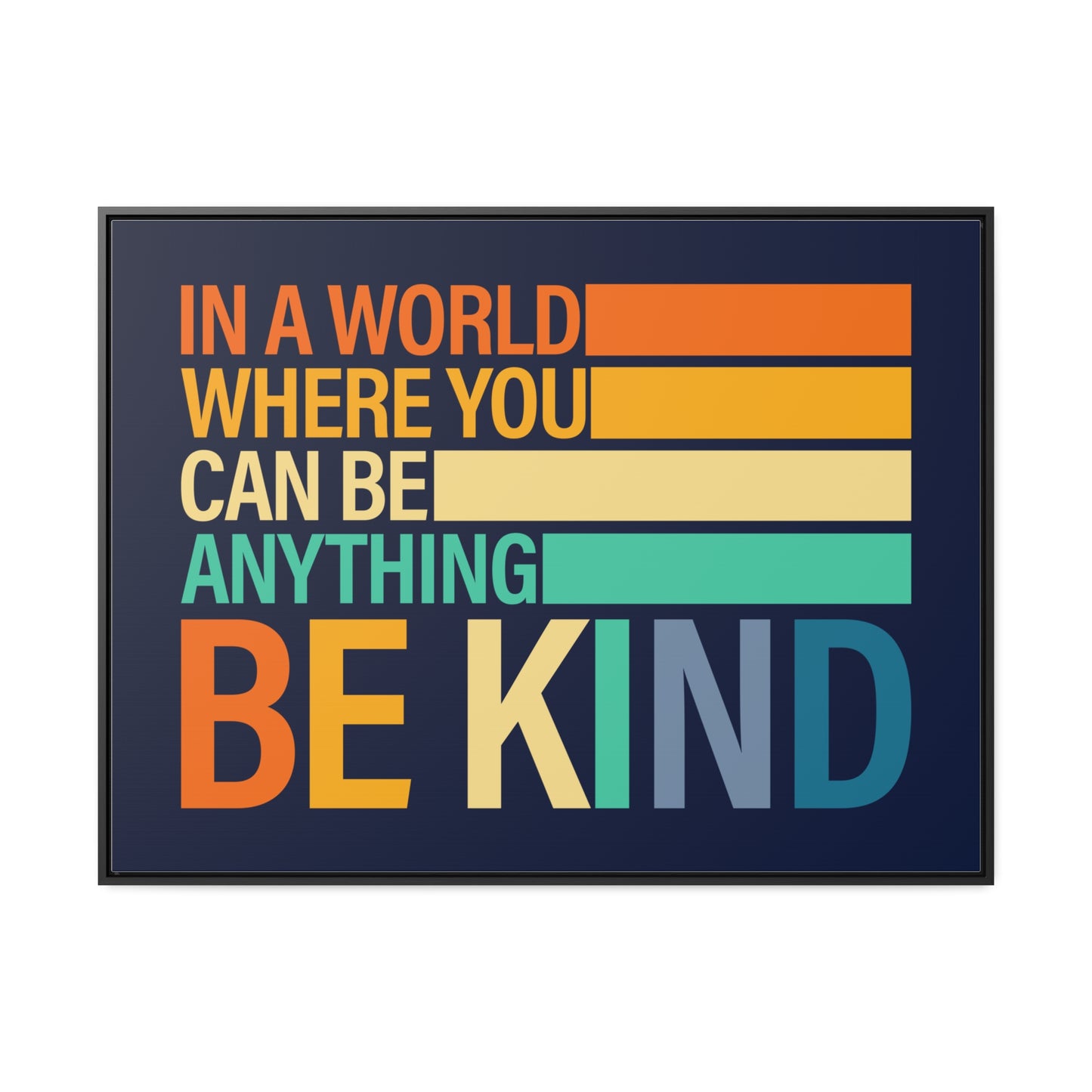In A World Where You Can Be Anything Be Kids Wall Art