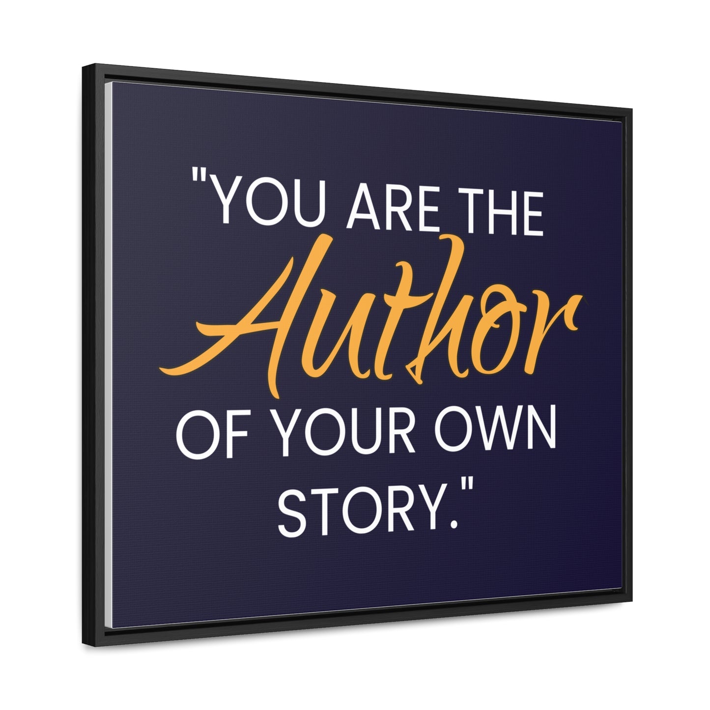 You Are The Author of Your Own Story Wall Art
