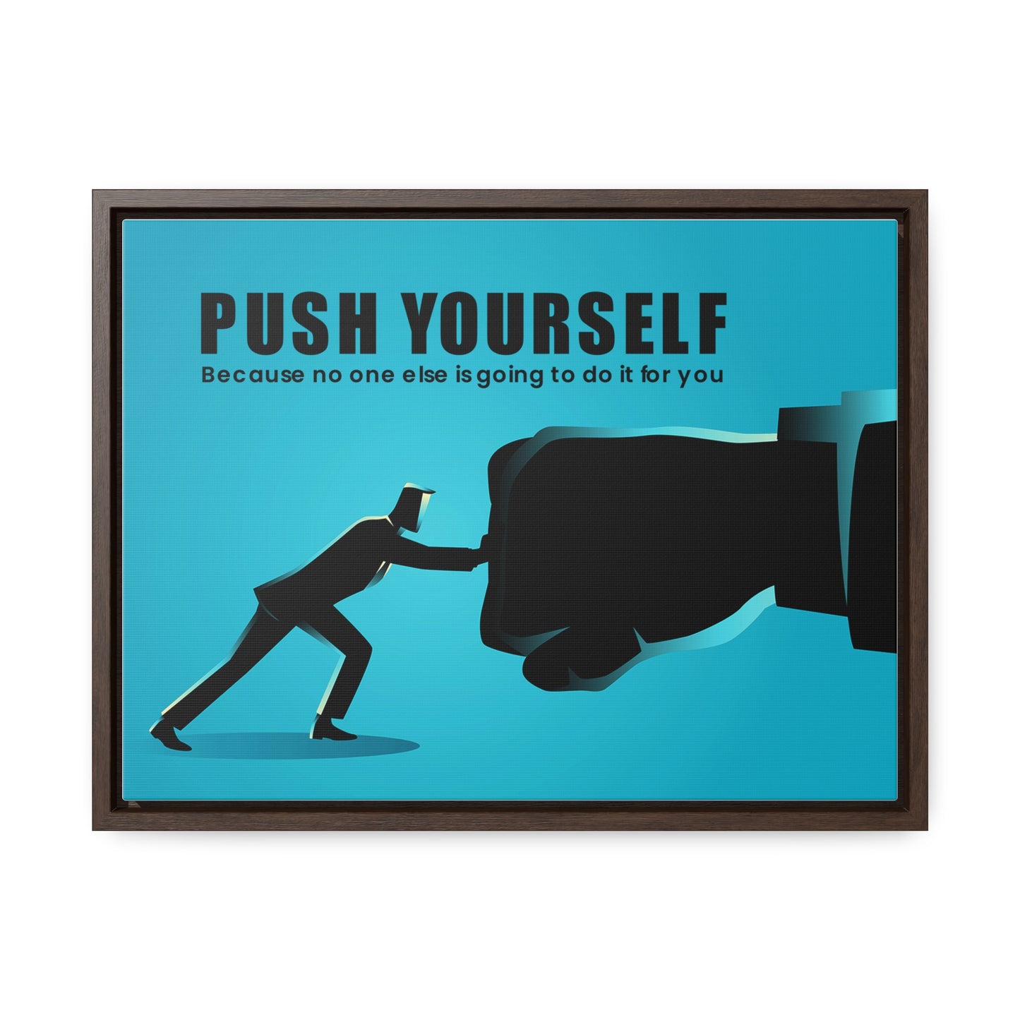 Push Yourself Because No Else is Going to Do it For You Wall Art