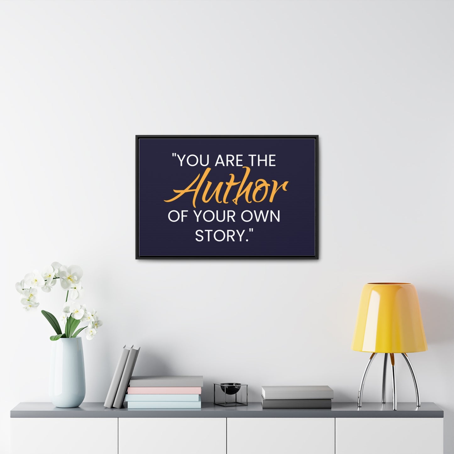 You Are The Author of Your Own Story Wall Art