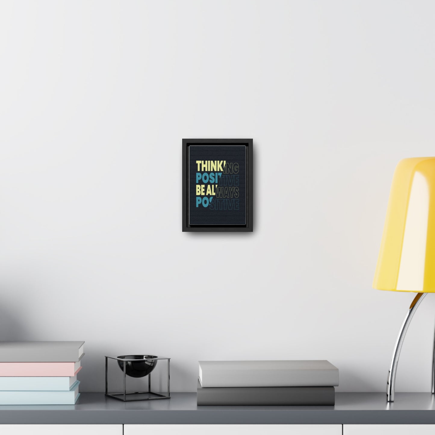 Thinking Positive Be Always Positive Wall Art Canvas