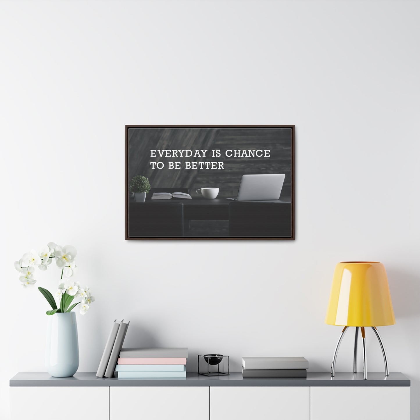 Everyday is Chance to be Better Wall Art