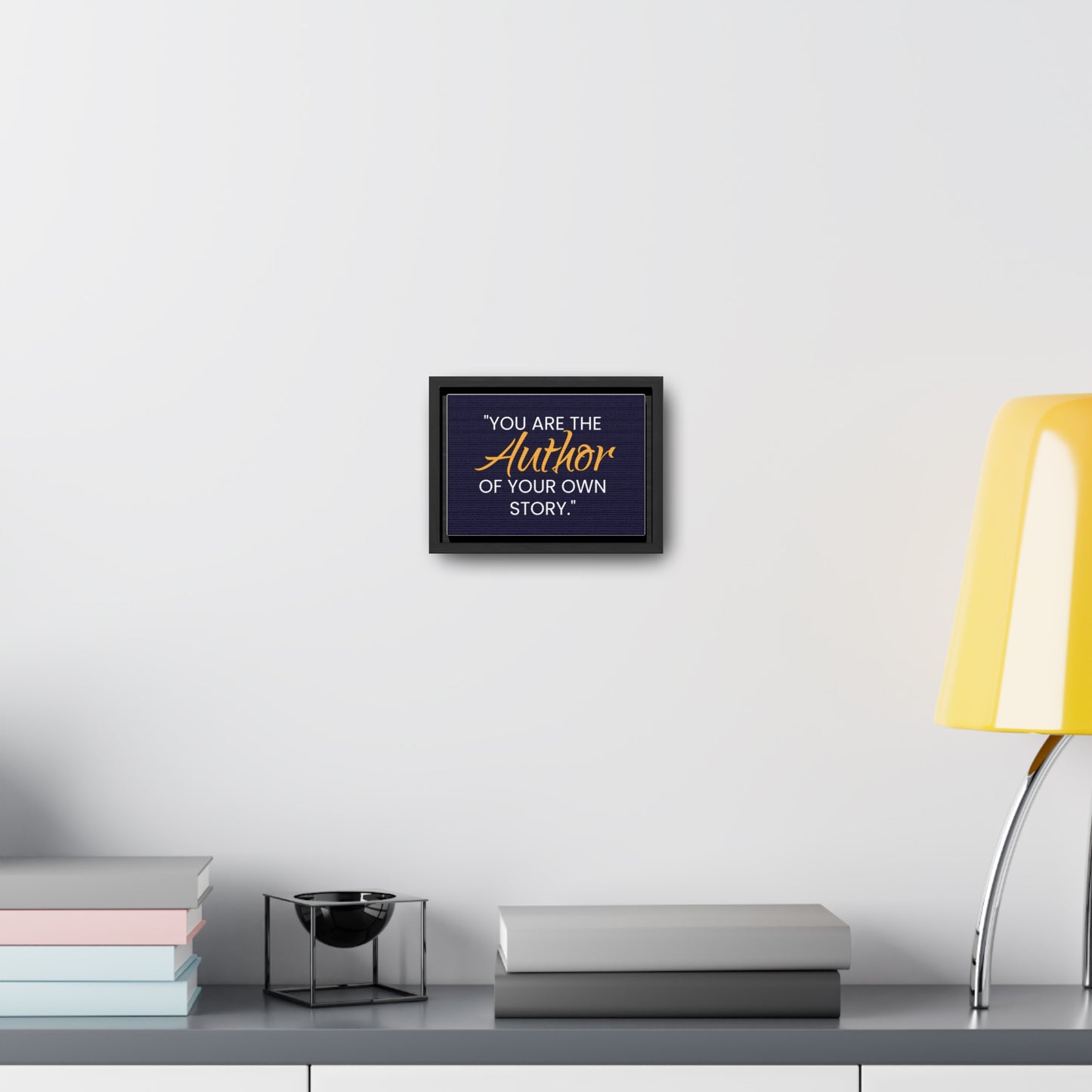 You Are The Author of Your Own Story Wall Art