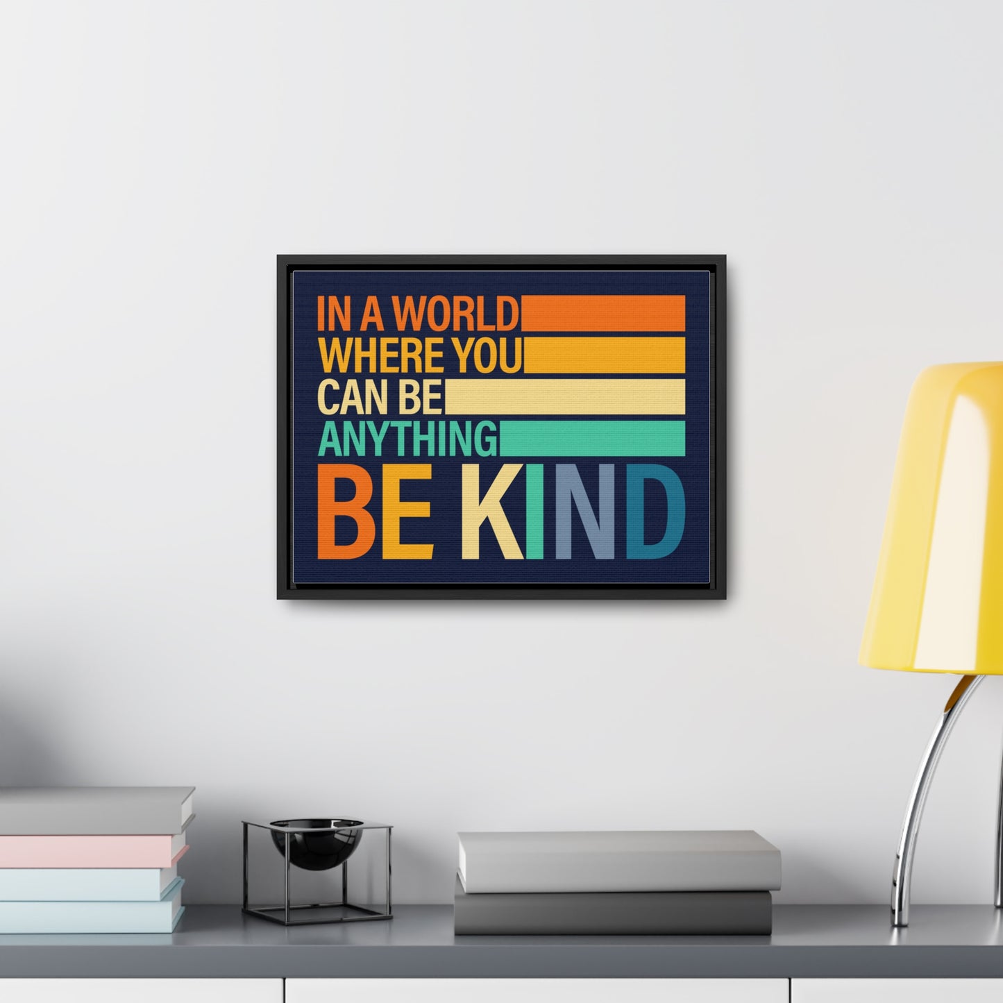 In A World Where You Can Be Anything Be Kids Wall Art