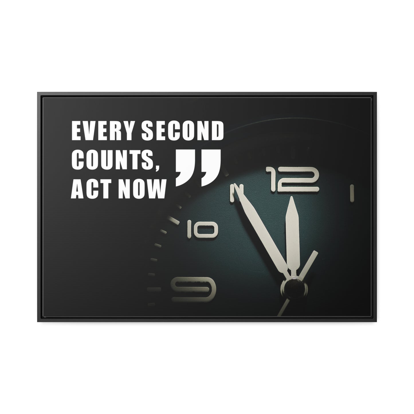 Every Second Counts, Act Now Wall Art