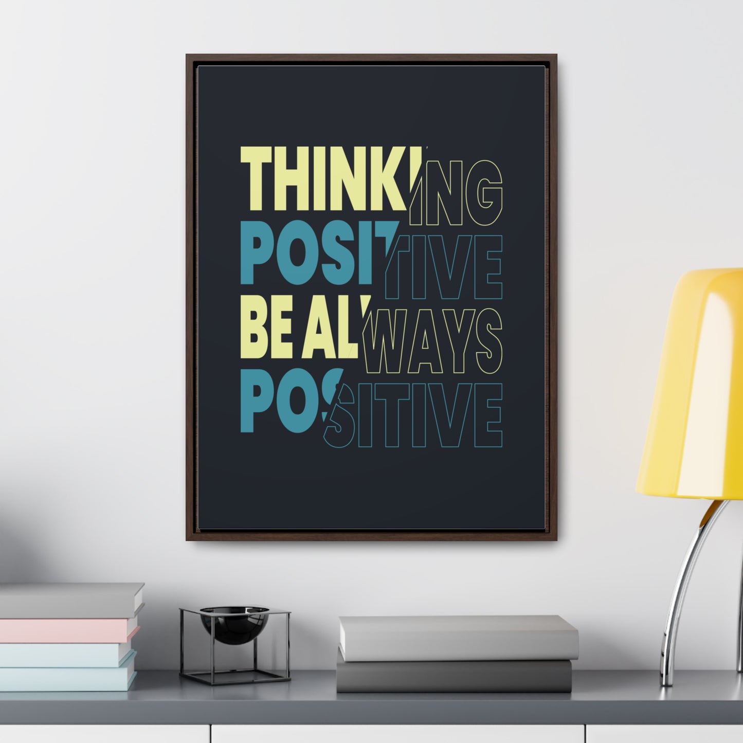 Thinking Positive Be Always Positive Wall Art Canvas