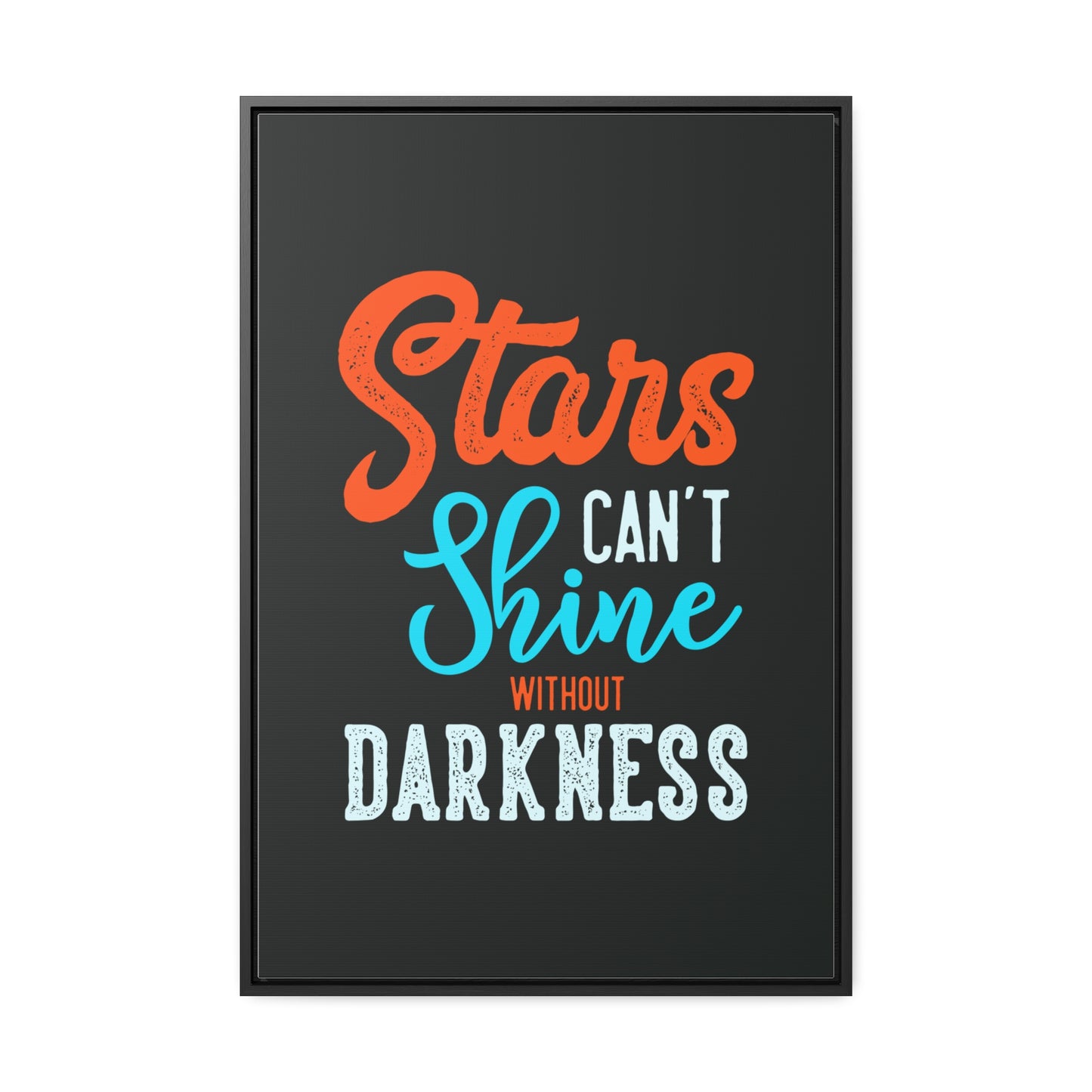 Stars Can't Shine Without Darkness Wall Art