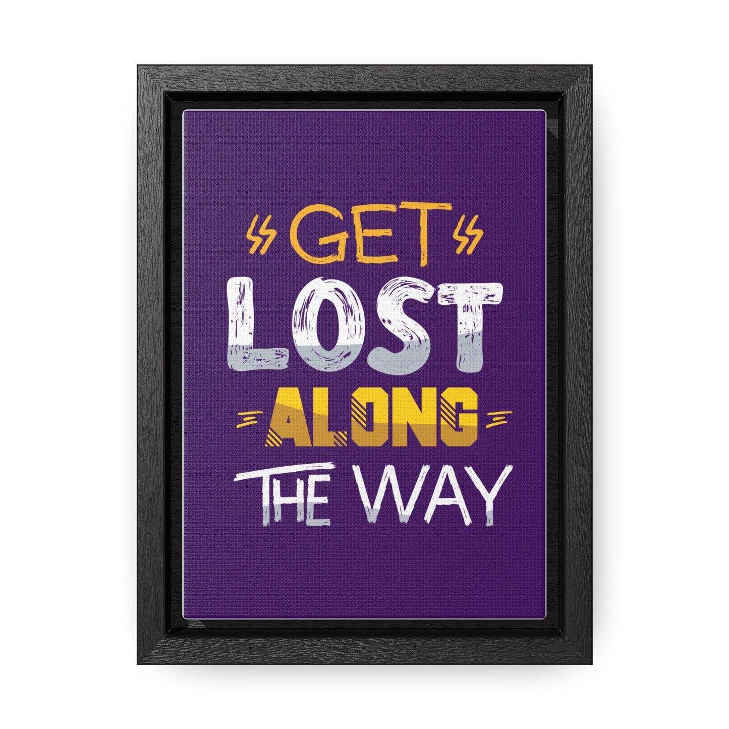 Get Lost Alone The Way Wall Art Canvas