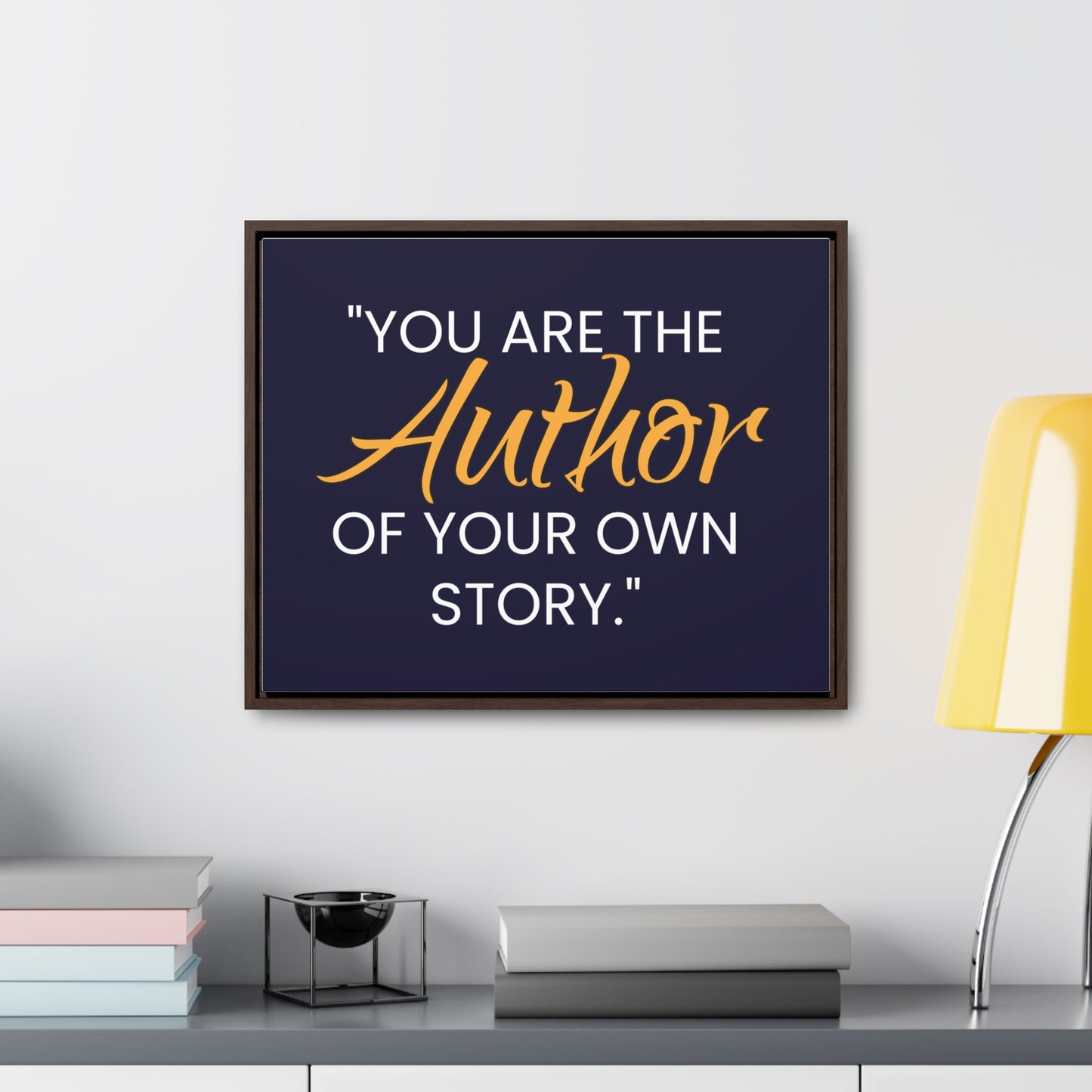 You Are The Author of Your Own Story Wall Art