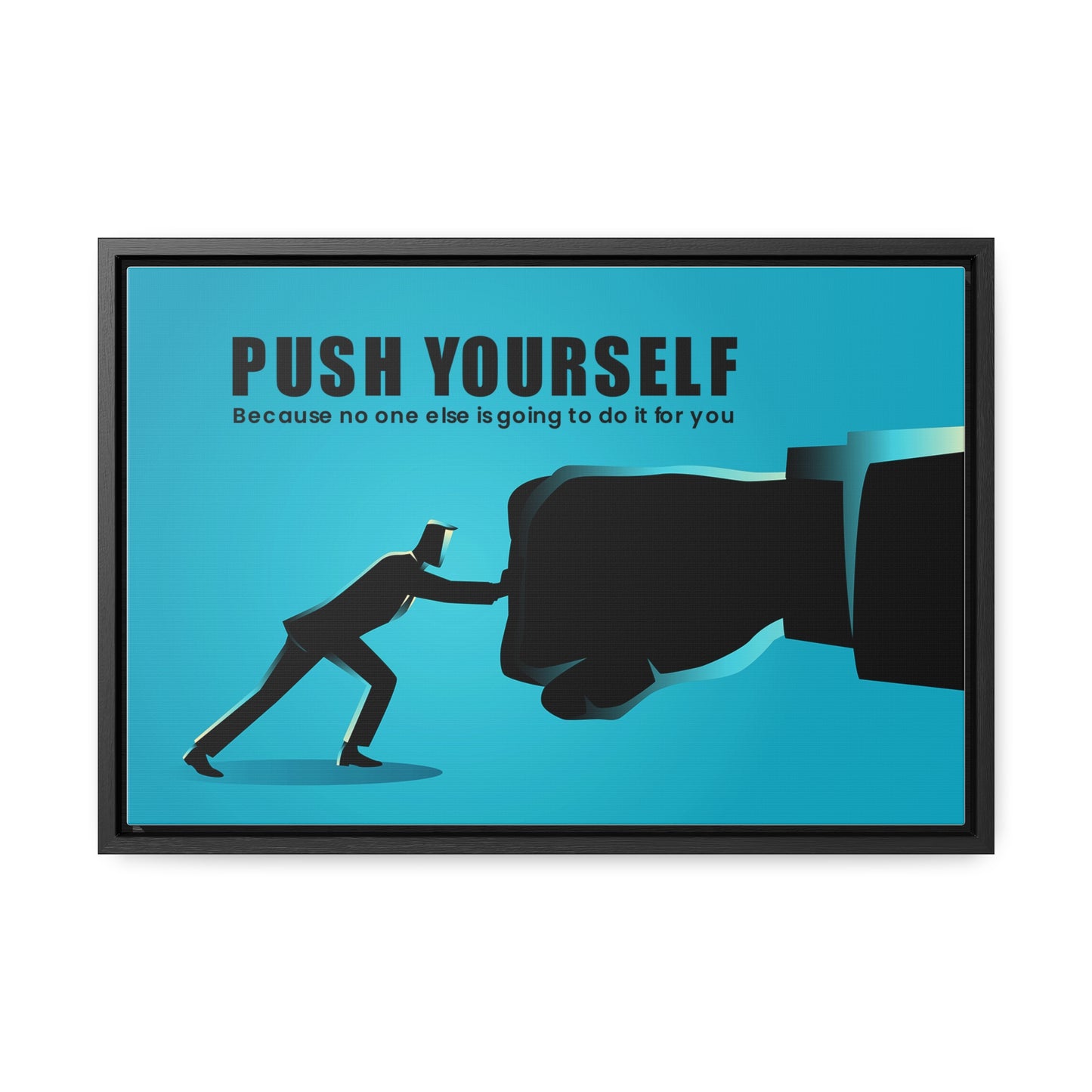 Push Yourself Because No Else is Going to Do it For You Wall Art