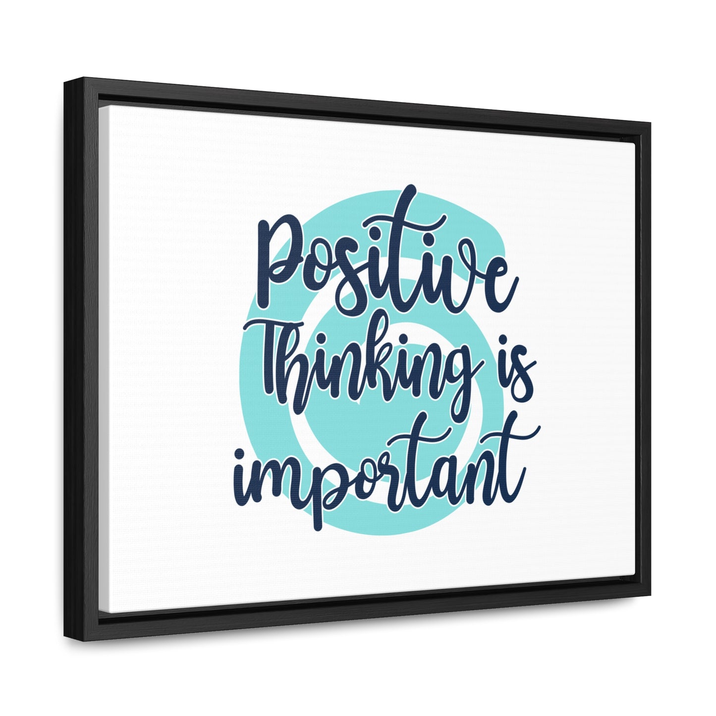 Positive Thinking is Important Wall Art