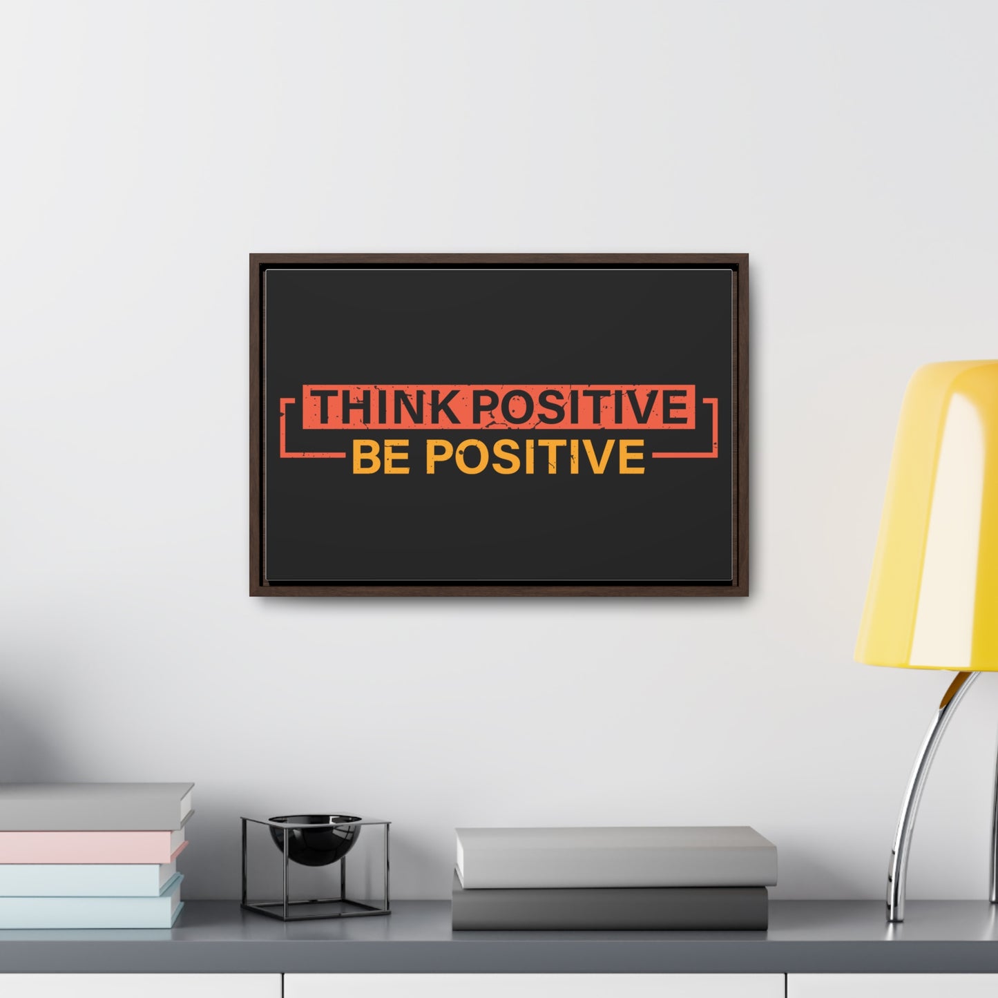 Think Positive Be Positive Wall Art