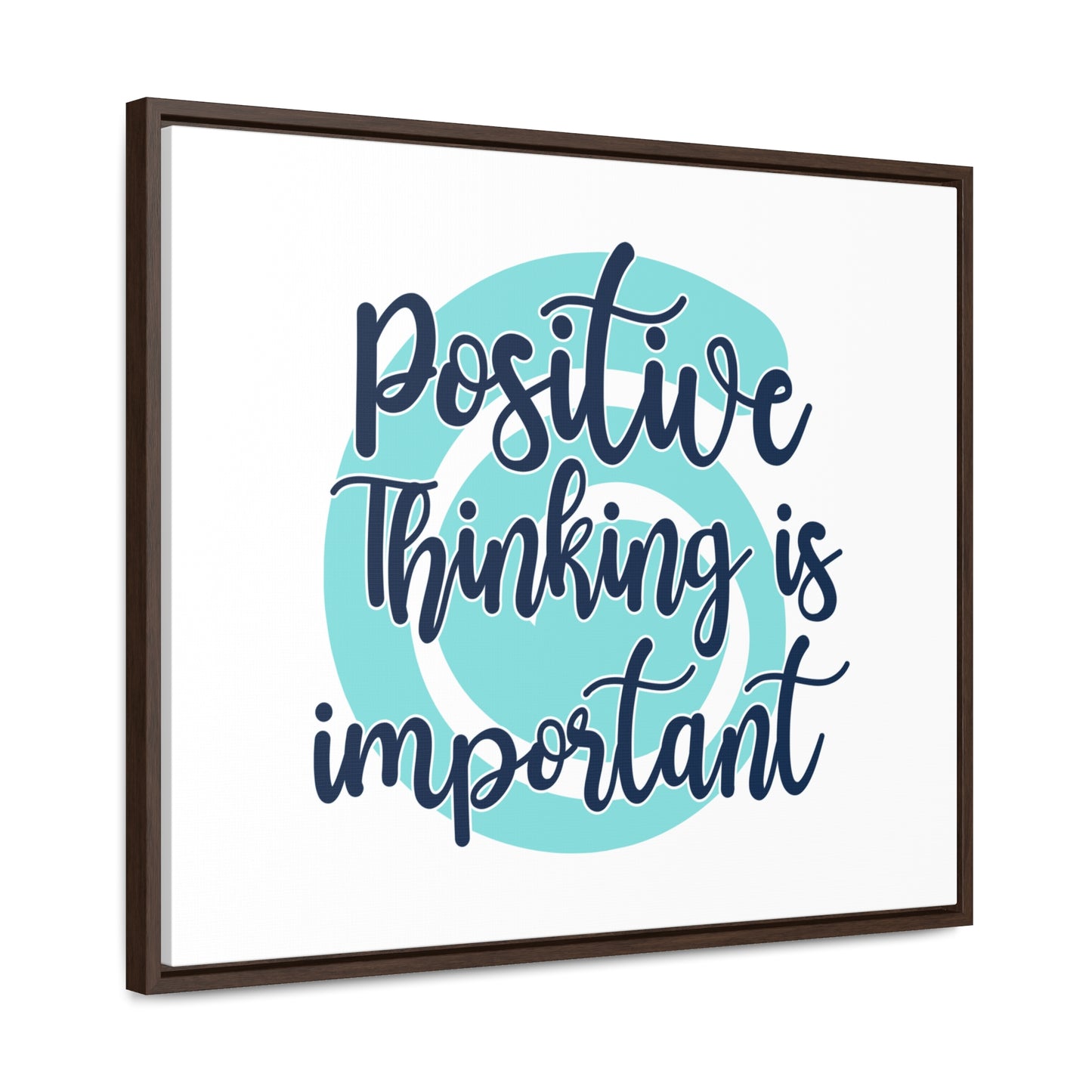 Positive Thinking is Important Wall Art