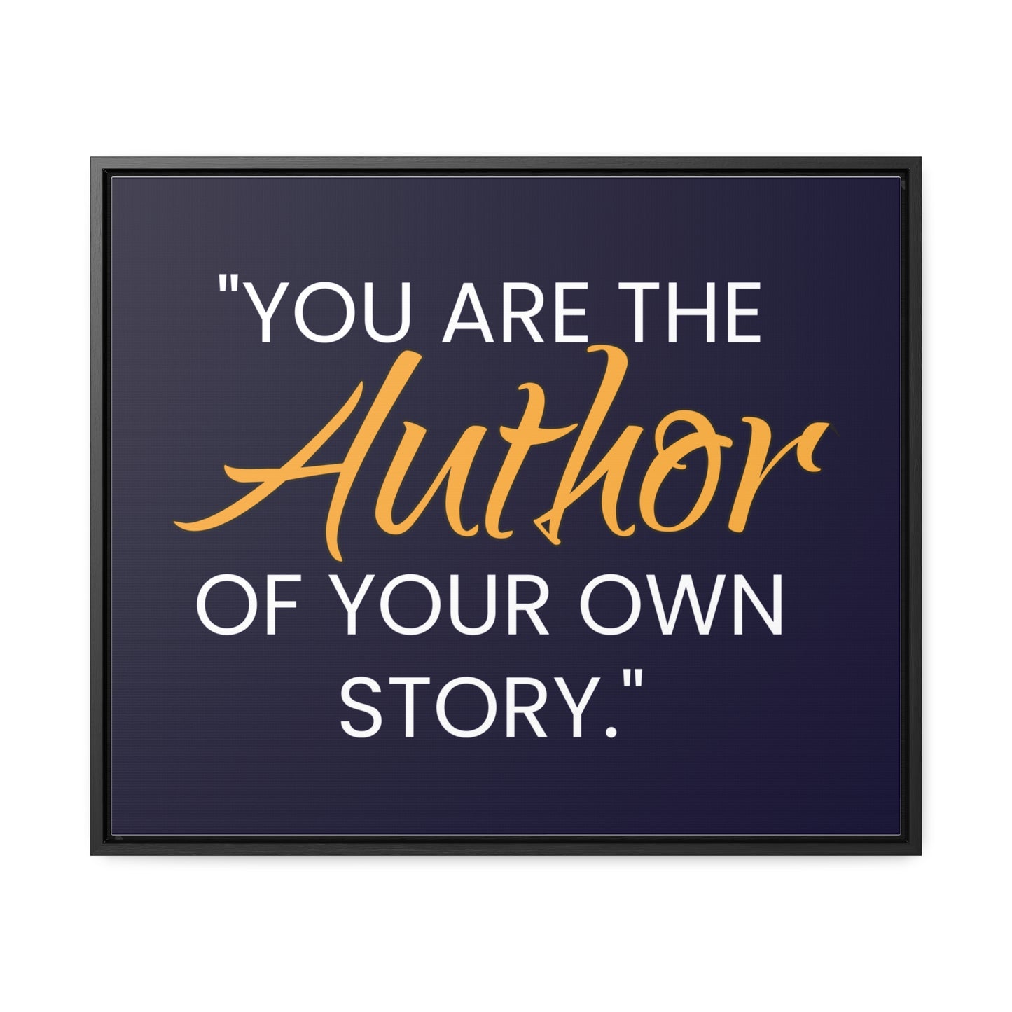 You Are The Author of Your Own Story Wall Art