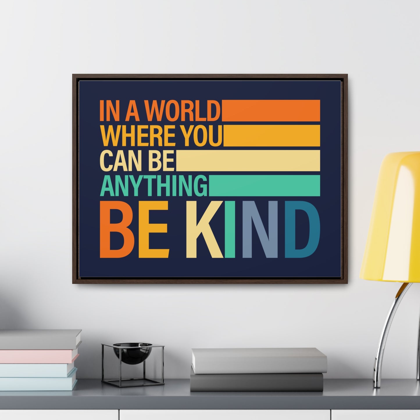 In A World Where You Can Be Anything Be Kids Wall Art