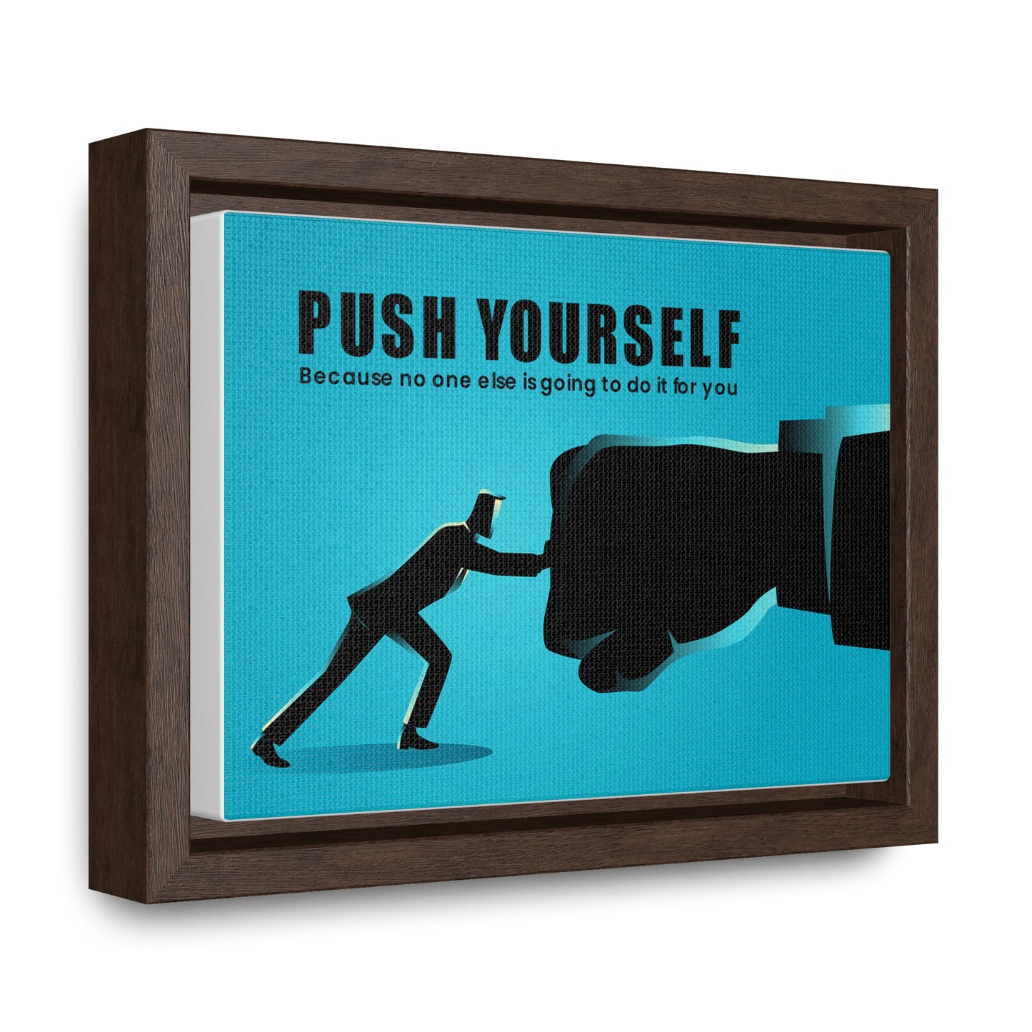 Push Yourself Because No Else is Going to Do it For You Wall Art