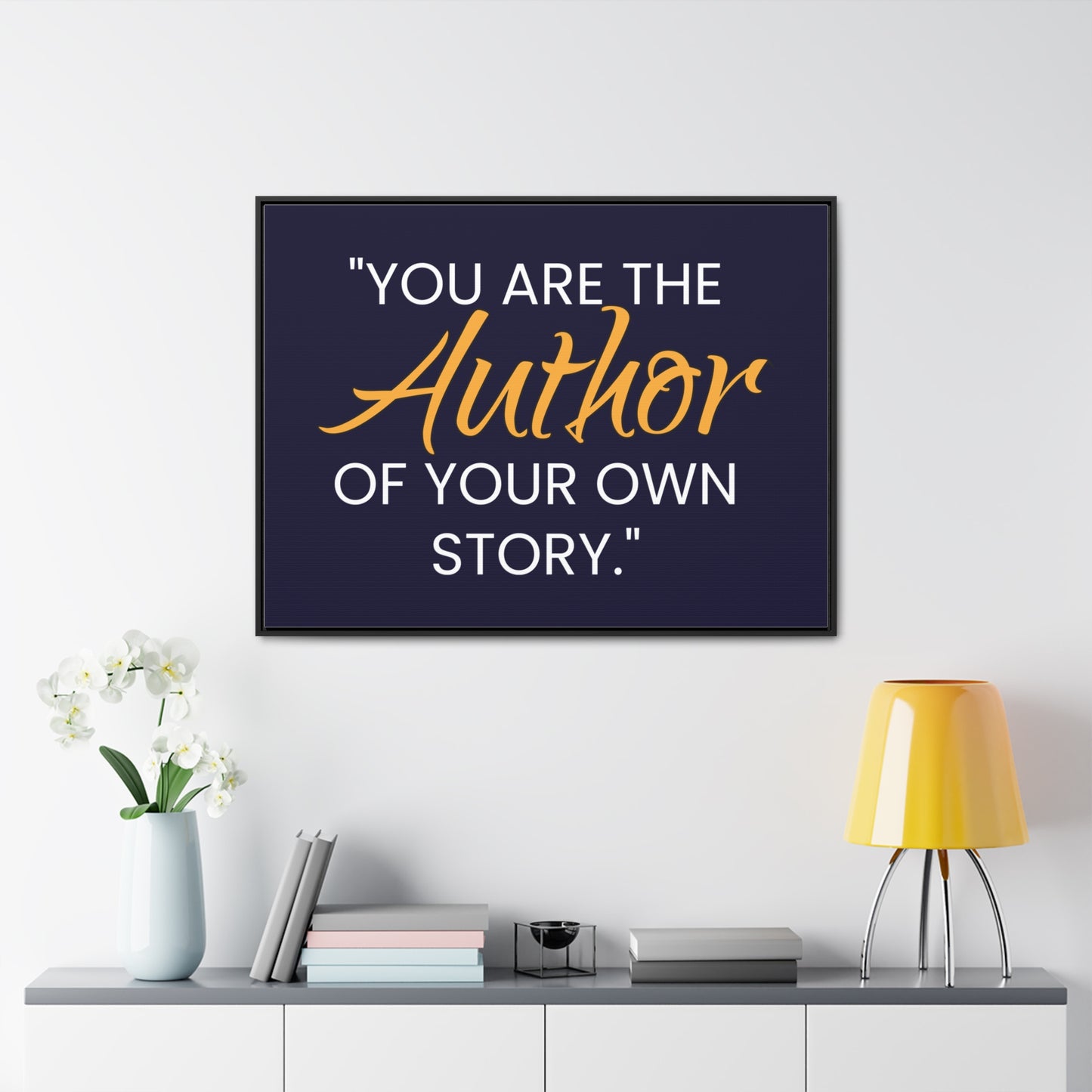 You Are The Author of Your Own Story Wall Art