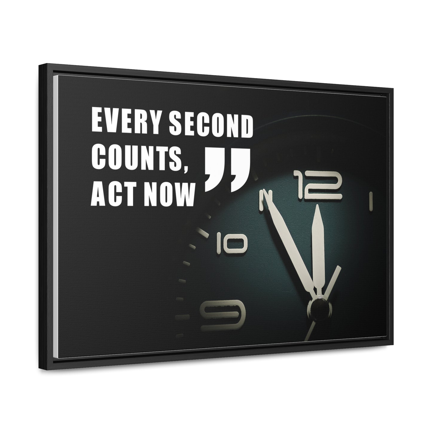 Every Second Counts, Act Now Wall Art