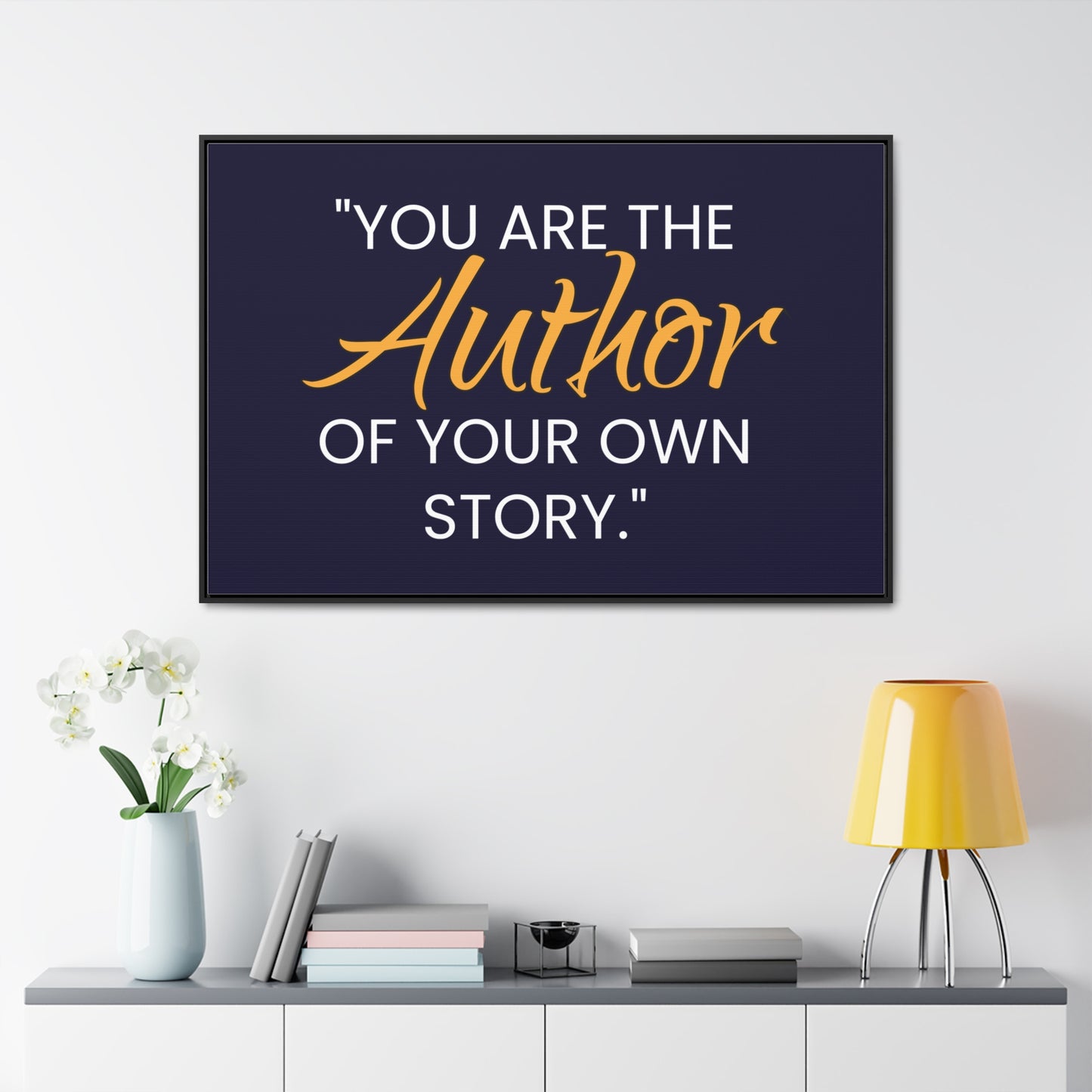 You Are The Author of Your Own Story Wall Art