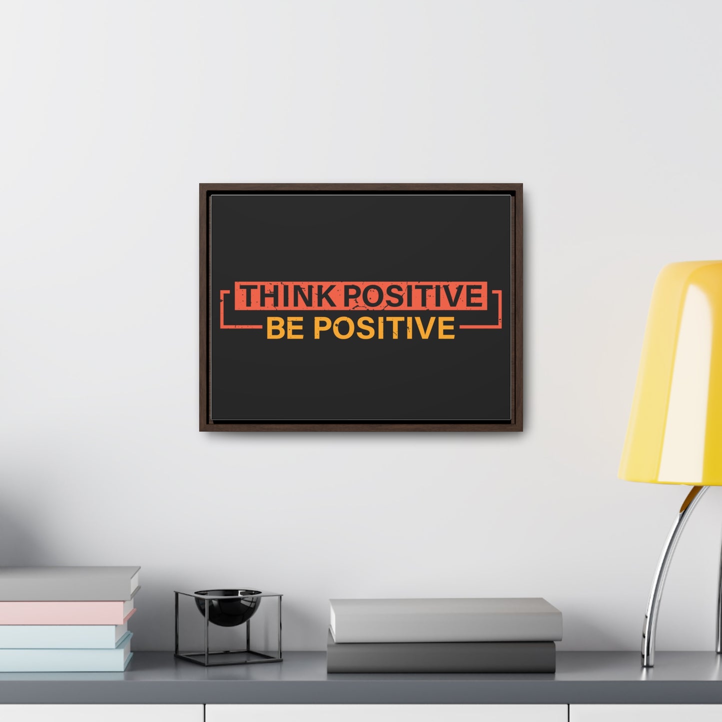 Think Positive Be Positive Wall Art