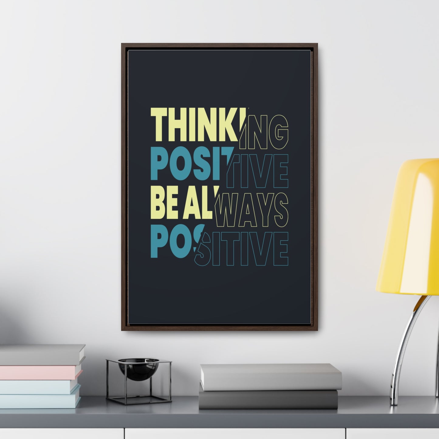 Thinking Positive Be Always Positive Wall Art Canvas