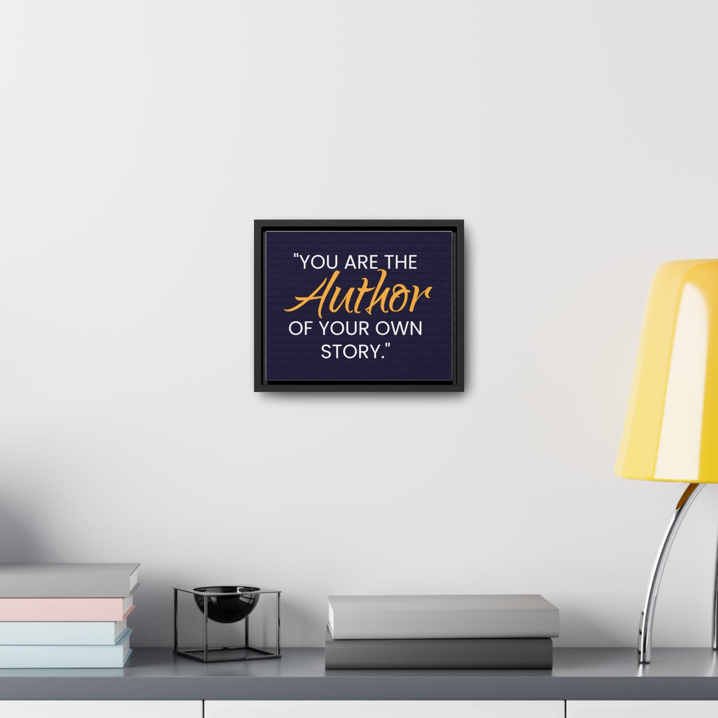 You Are The Author of Your Own Story Wall Art