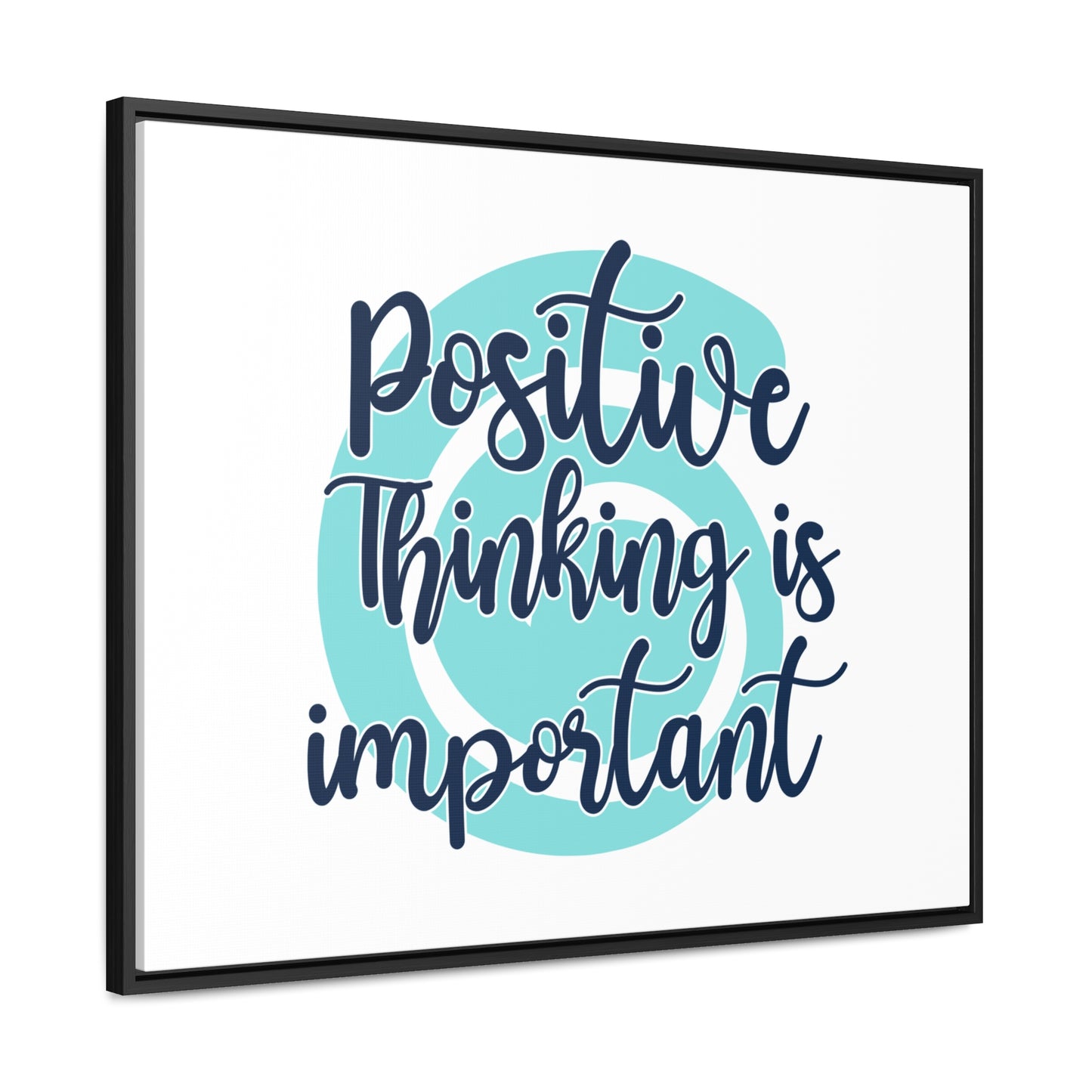 Positive Thinking is Important Wall Art