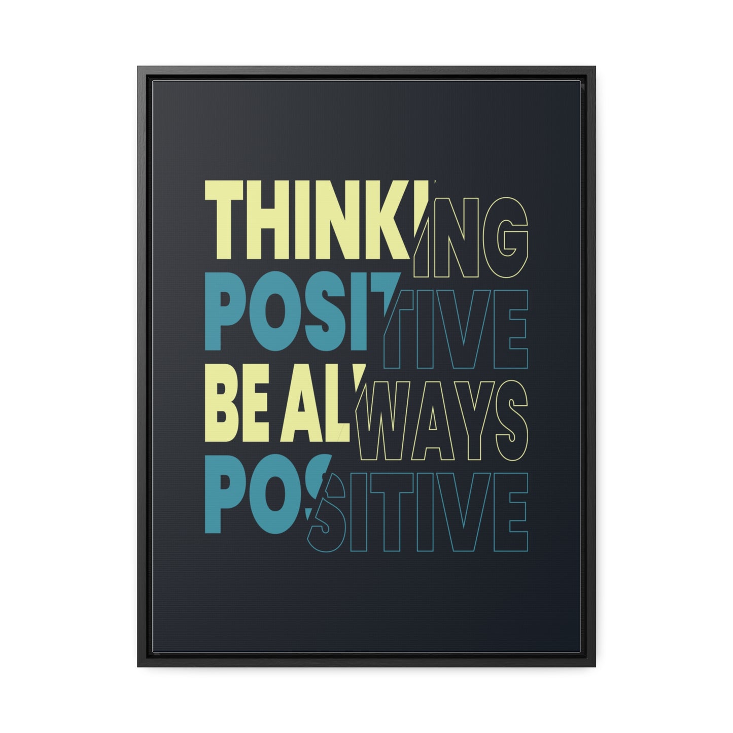 Thinking Positive Be Always Positive Wall Art Canvas