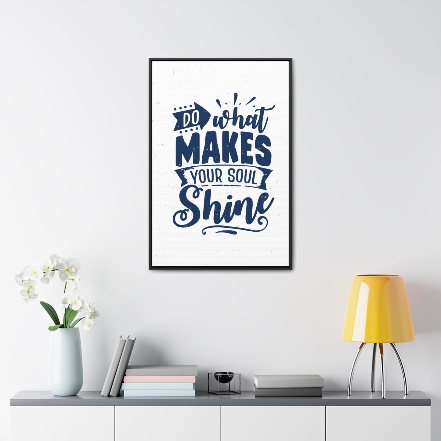 What Do Makes Your Soul Shine Wall Art