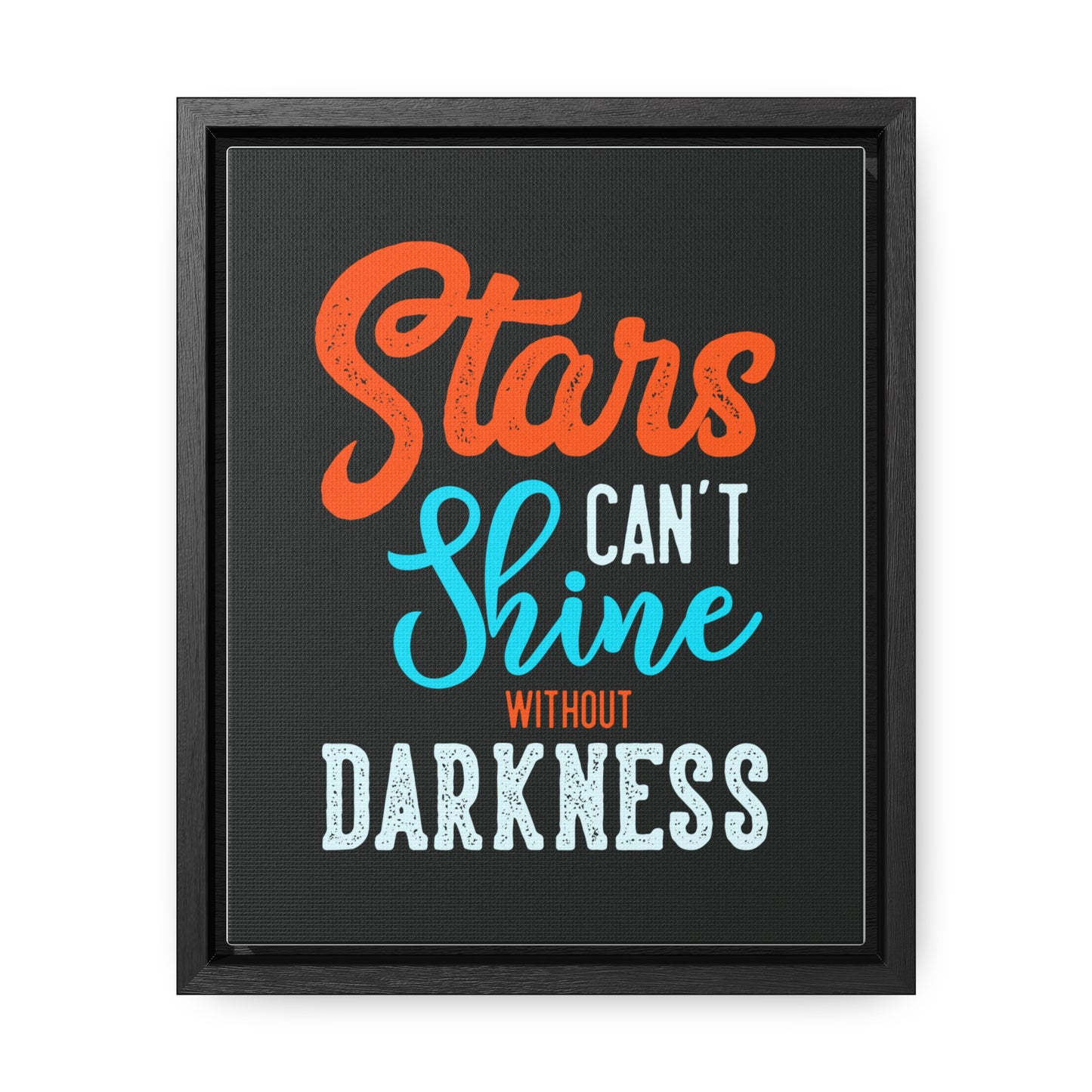 Stars Can't Shine Without Darkness Wall Art