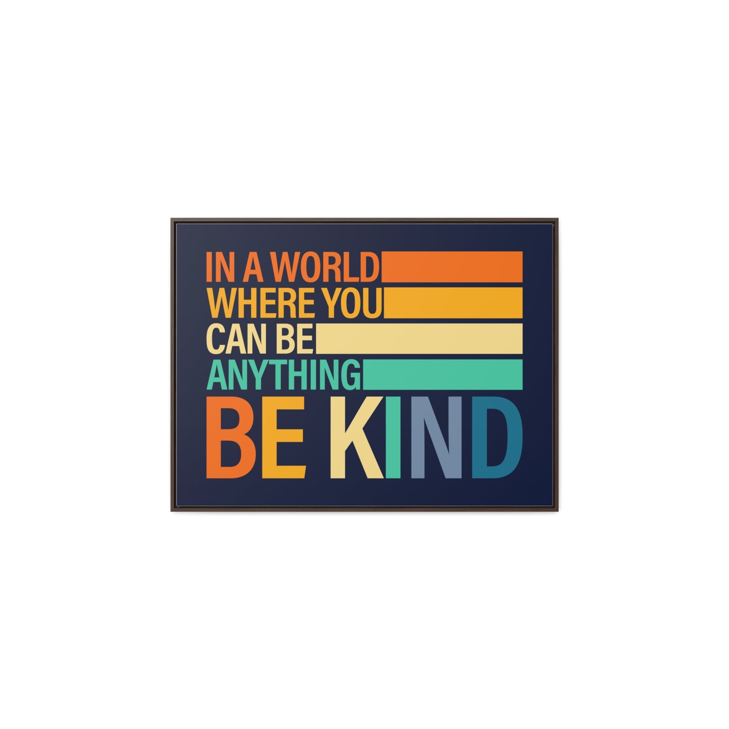 In A World Where You Can Be Anything Be Kids Wall Art