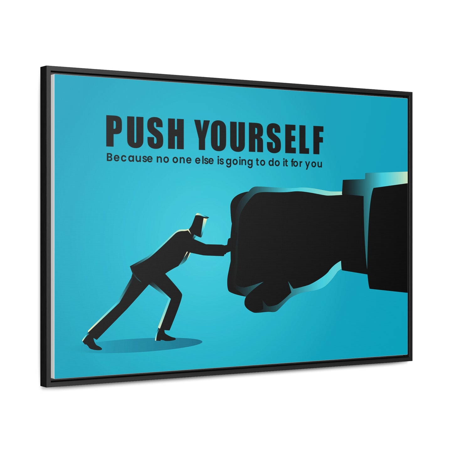 Push Yourself Because No Else is Going to Do it For You Wall Art
