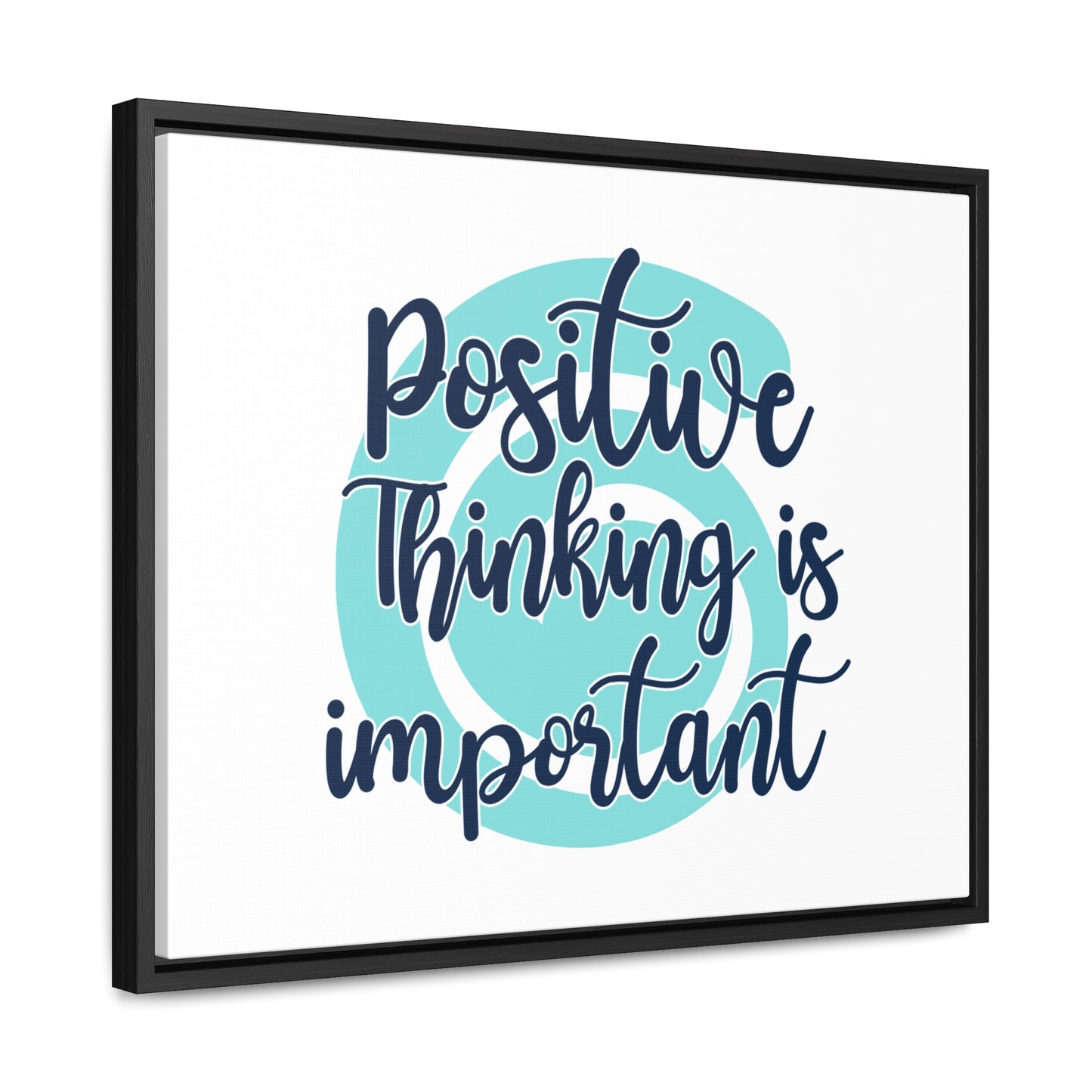 Positive Thinking is Important Wall Art