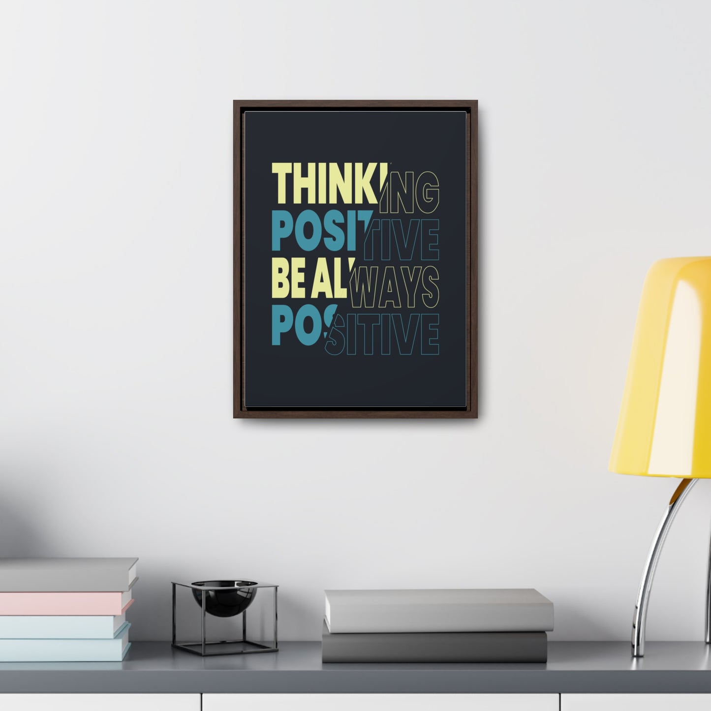 Thinking Positive Be Always Positive Wall Art Canvas