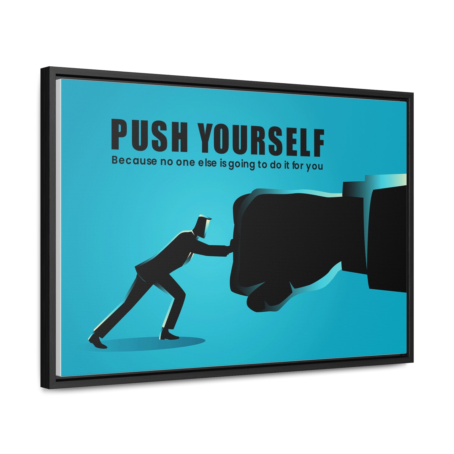 Push Yourself Because No Else is Going to Do it For You Wall Art