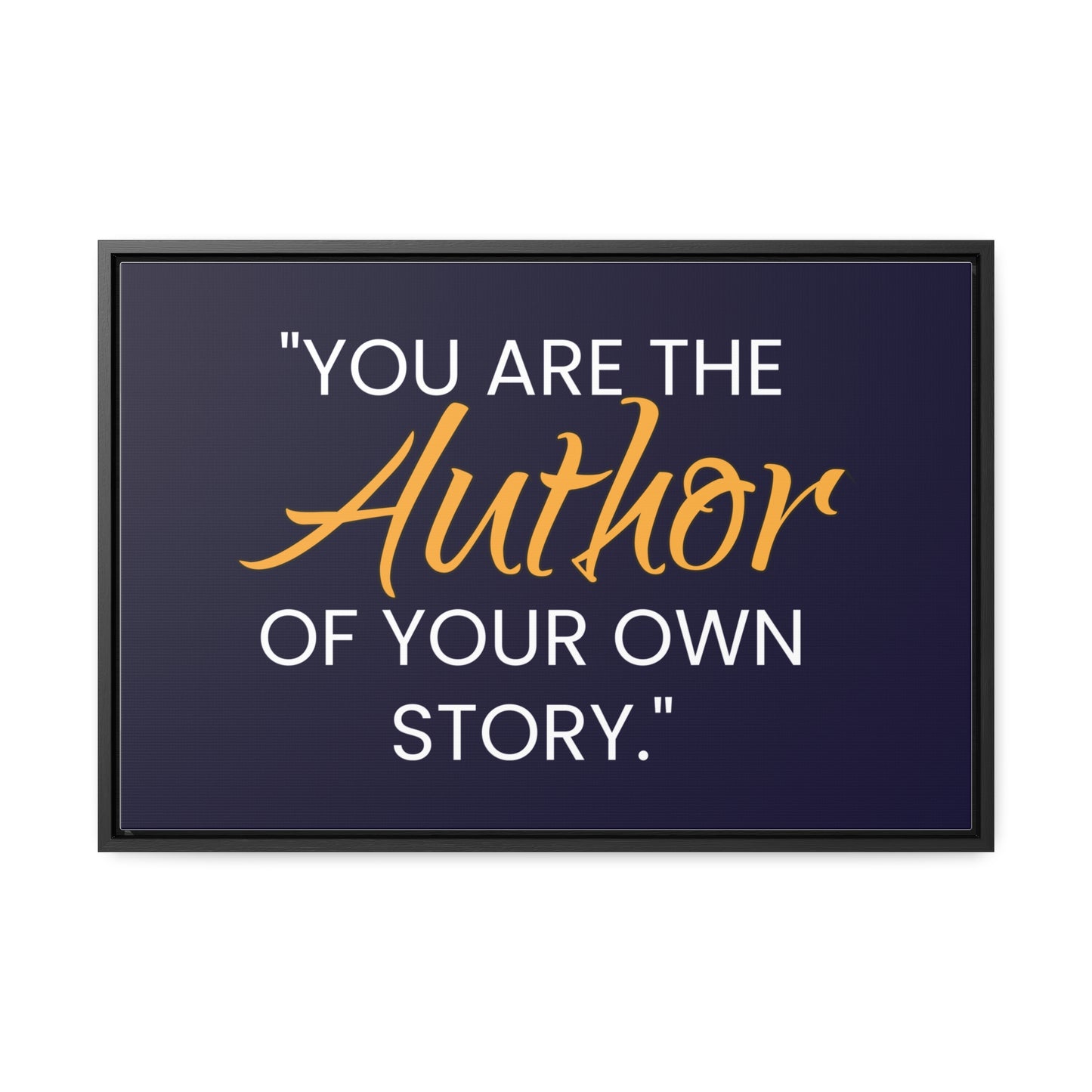 You Are The Author of Your Own Story Wall Art