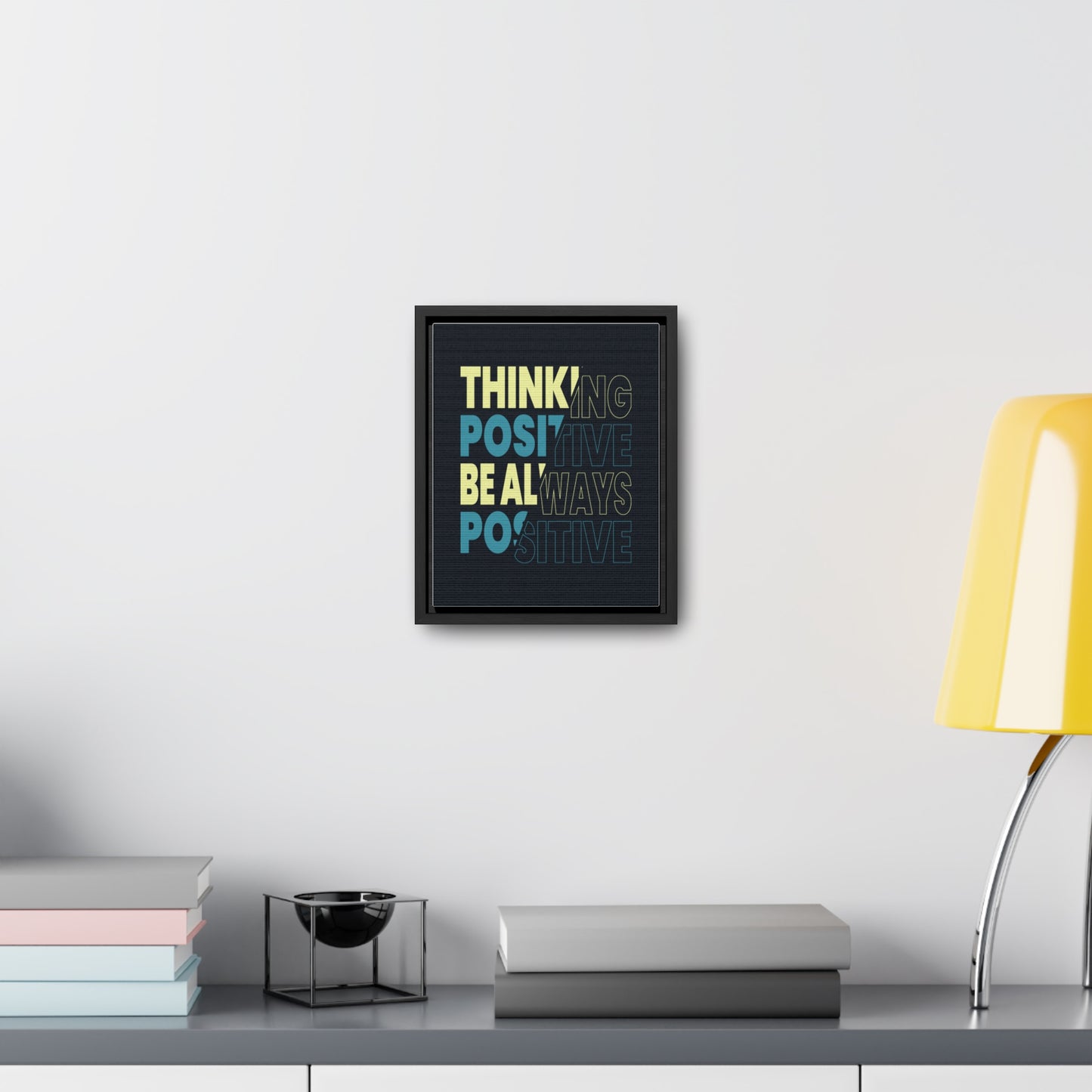 Thinking Positive Be Always Positive Wall Art Canvas