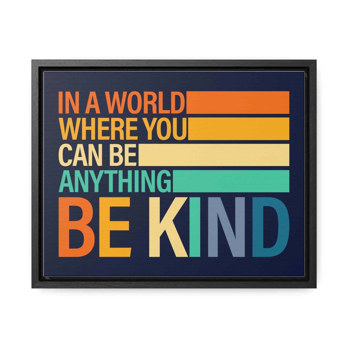 In A World Where You Can Be Anything Be Kids Wall Art