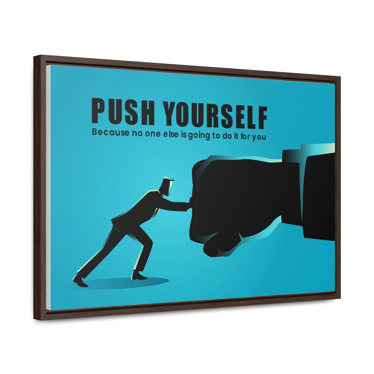 Push Yourself Because No Else is Going to Do it For You Wall Art