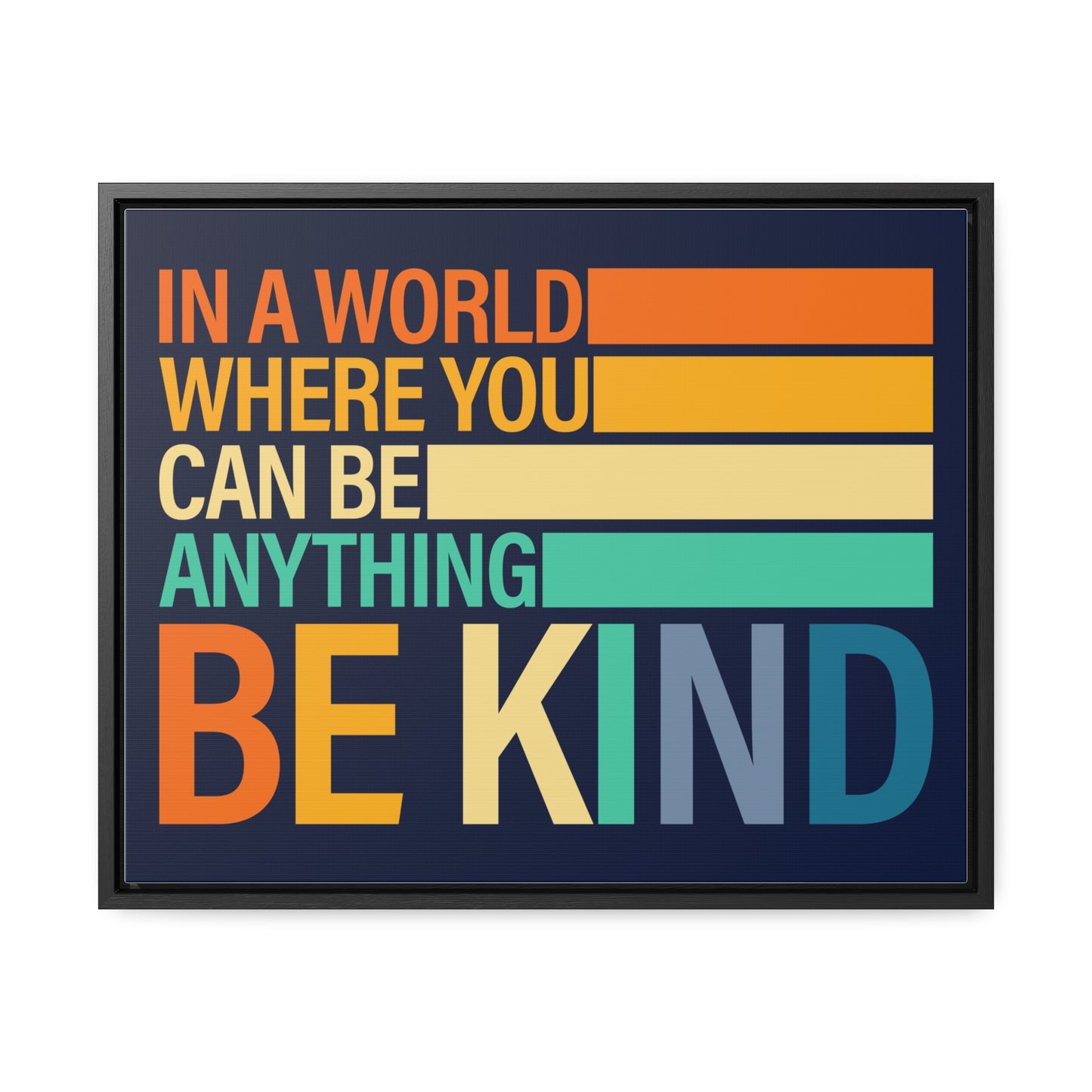 In A World Where You Can Be Anything Be Kids Wall Art