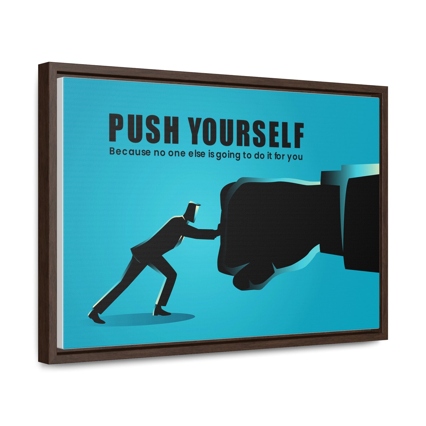 Push Yourself Because No Else is Going to Do it For You Wall Art