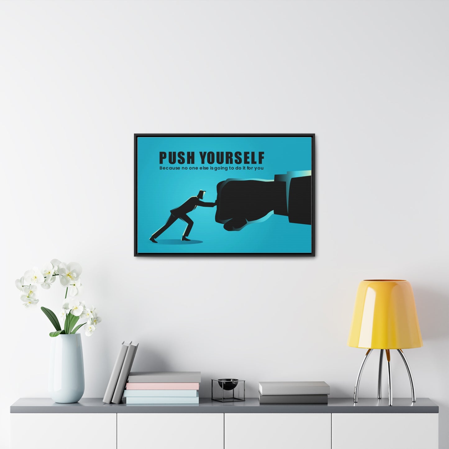 Push Yourself Because No Else is Going to Do it For You Wall Art