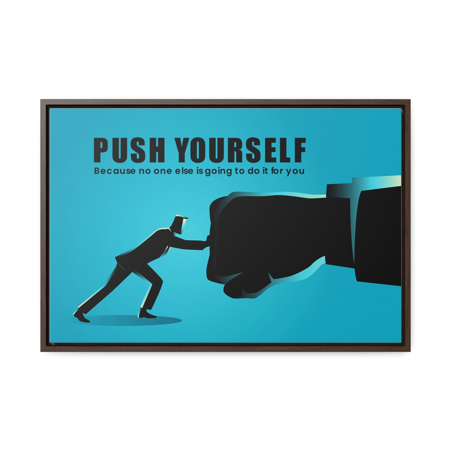 Push Yourself Because No Else is Going to Do it For You Wall Art
