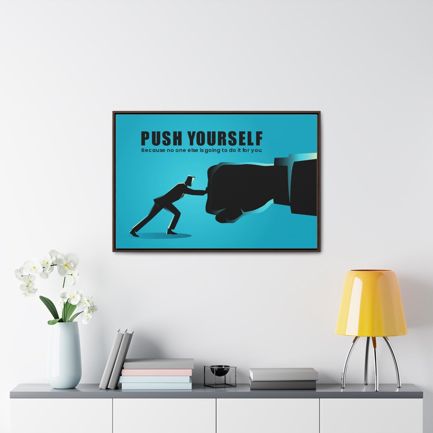 Push Yourself Because No Else is Going to Do it For You Wall Art